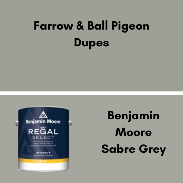 Farrow & Ball Pigeon Dupes - Benjamin Moore Sabre Grey
