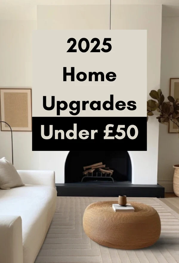 2025 home upgrades under £50