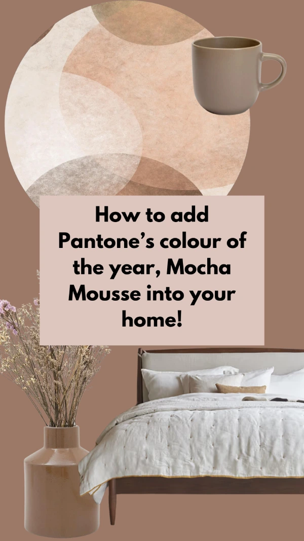 How to style Mocha Mousse in your home - 2025 Colour of the Year ...